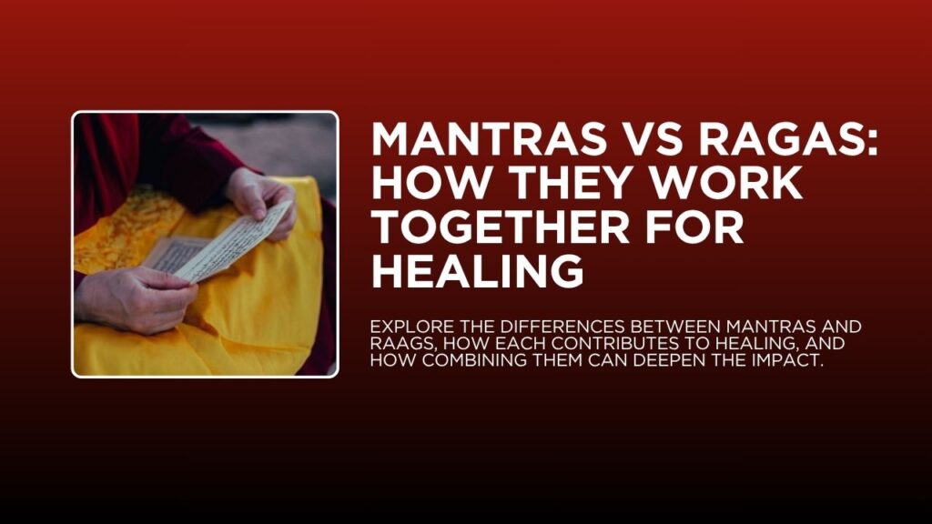 mantras vs ragas